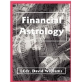 David Williams FINANCIAL ASTROLOGY How To Forecast Business, and The Stock Market